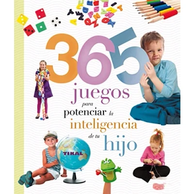 Imagen de 365 juegos para potenciar la inteligencia de tu hijo (Embarazo y primeros años)