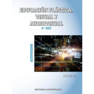 Imagen de Educación Plástica, Visual y Audiovisual 4º ESO Actividades 9788470635380 (SIN COLECCION)