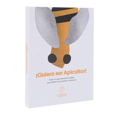 Imagen de ¡Quiero ser Apicultor! Libro de apicultura completo Todo lo que necesitas saber para tener tus propias colmenas