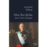 Imagen de Mon Roi Déchu: Juan Carlos D Espagne