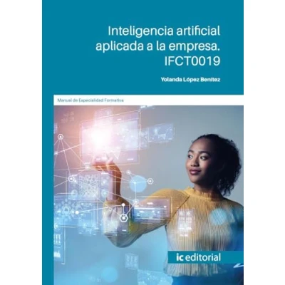 Imagen de (i.b.d.) Ifct0019 Inteligencia Artificial Aplicada A La Empresa.