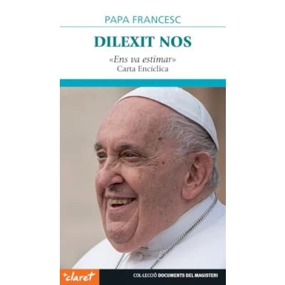 Imagen de Dilexit nos. «Ens va estimar»: Carta encíclica del Sant Pare Francesc sobre l&#039;amor humà i diví cor de Jesucrist: 78 (Documents Magisteri)