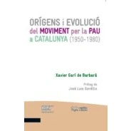 Imagen de Orígens I Evolució Del Moviment Per La Pau A Catalunya (1950 1980 )