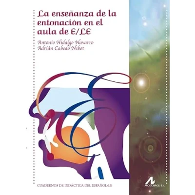 Imagen de La Enseñanza de Entonacion En El Aula E/Le (Cuadernos didáctica del español/LE)