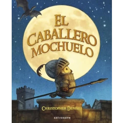 Imagen de EL CABALLERO MOCHUELO (ALBUM ILUSTRADO)