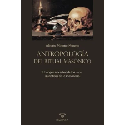 Imagen de Antropología del ritual masónico: El origen ancestral de los usos iniciáticos la masonería: 2 (AUTORES CONTEMPORANEOS)