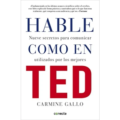 Imagen de Hable como en TED: Nueve secretos para comunicar utilizados por los mejores (Conecta)