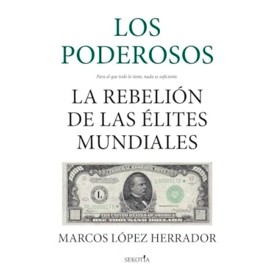 Imagen de Los poderosos; La rebelión de las élites mundiales (Reflejos Actualidad)