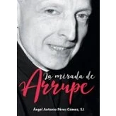 Imagen de Mirada De Arrupe, La (SIN COLECCION)