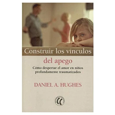 Imagen de Construir los vinculos del apego. Como despertar el amor en niños profundamente traumatizados: Cómo traumatizados (SIN COLECCION)