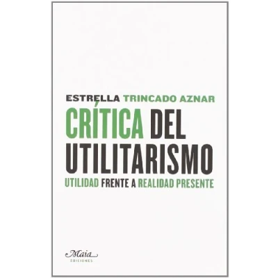 Imagen de Critica Del Utilitarismo (Claves para comprender la economía)