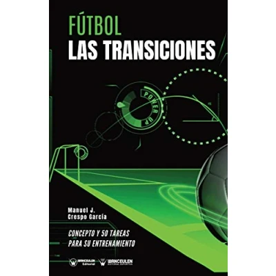 Imagen de Fútbol las transiciones: Concepto y 50 tareas para su entrenamiento