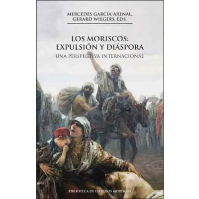 Imagen de Moriscos,Los: Expulsión y diáspora: Una perspectiva internacional: 9 (Biblioteca de Estudios Moriscos)