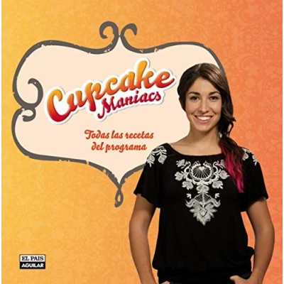 Imagen de Cupcake Maniacs. las mejoras recetas del programa: Todas programa (Gastronomía)
