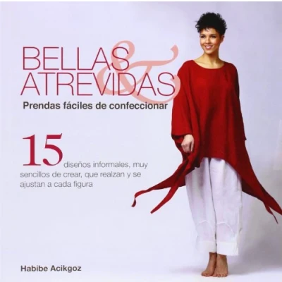 Imagen de Bellas &amp; Atrevidas: Prendas Faciles De Confeccionar: 15 Diseños I Nfor