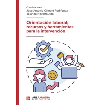 Imagen de Orientación laboral; recursos y herramientas para la intervención
