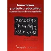 Imagen de Innovacion Y Practica Educativa: Experiencias Con Buenos Resultad Os