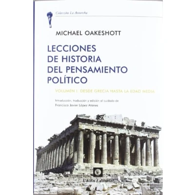 Imagen de Lecciones de Historia del Pensamiento Político: Voumen I: Desde Grecia hasta la Edad Media (La Antorcha)