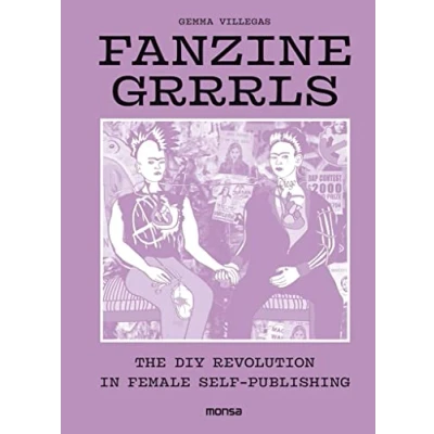 Imagen de FANZINE GRRRLS The DIY Revolution in Female Self publishing (SIN COLECCION)