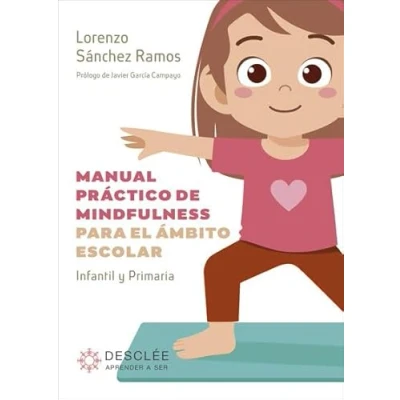 Imagen de Manual práctico de mindfulness para el ámbito escolar.: 0 (Aprender a ser)