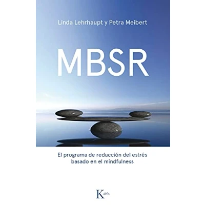 Imagen de MBSR: El Programa de Reducción del Estrés Basado En mindfulness: Mindfulness (Psicología)