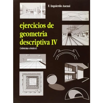Imagen de Ejercicios De Geometría Descriptiva IV (CIENCIAS E INGENIERIA)