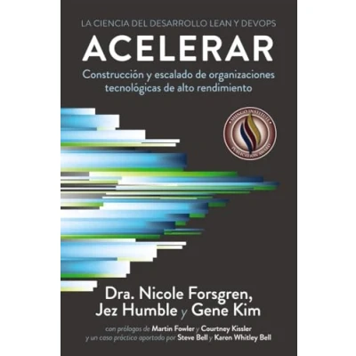 Imagen de Acelerar. La ciencia del desarrollo Lean y DevOps: Construcción escalado de organizaciones tecnológicas alto rendimiento (TÍTULOS ESPECIALES)