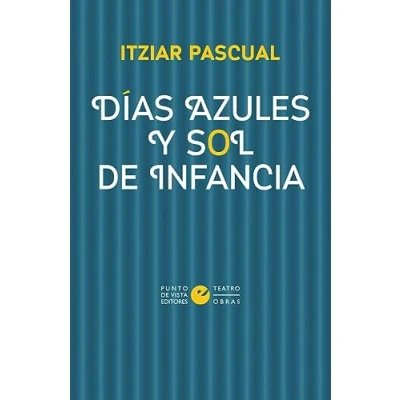 Imagen de Días azules y sol de infancia: 15 (ÓmnibusTeatro)