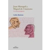 Imagen de Joan Maragall y Miguel de Unamuno: Una amistad paradigmática: Cartas, Articulos, Dedicatorias, Poemas (Ensayo)