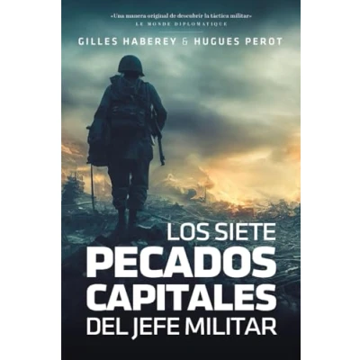 Imagen de Los siete pecados del jefe militar: grandes errores tácticos desde la Antigüedad a nuestros: 1 (NO FICCION)