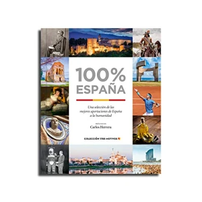 Imagen de 100% España : una selección de las mejores aportaciones a la humanidad (1785 MOTIVOS)