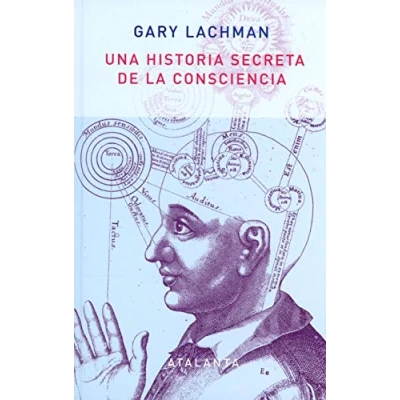 Imagen de Una historia secreta de la consciencia. 2ª edición (IMAGINATIO VERA)
