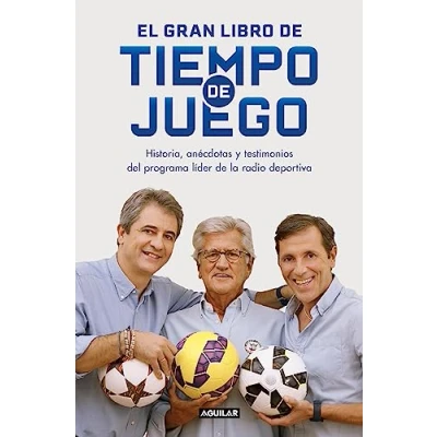 Imagen de El gran libro de Tiempo juego: Historias, anécdotas y testimonios del programa líder la radio deportiva (Divulgación)