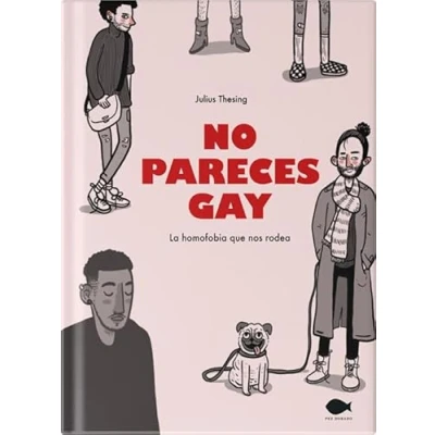Imagen de No pareces gay: La homofobia que nos rodea (PEZ DORADO)