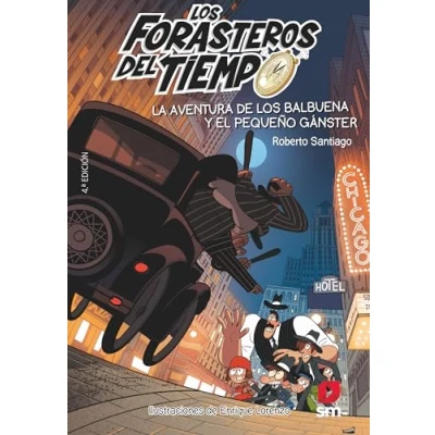 Imagen de Los Forasteros Del Tiempo 5: La Aventura De Balbuena Y El Pequeño Gánster Roberto Santiago