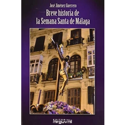 Imagen de Breve Historia de la Semana Santa Málaga: 32 (Alcazaba)