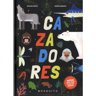 Imagen de Cazadores: Notas sobre cómo cazan las especies (SIN COLECCION)