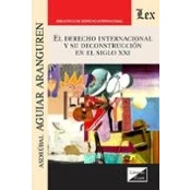 Imagen de Derecho Internacional Y Su Deconstruccion En El Siglo Xxi