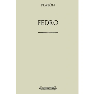 Imagen de Colección Platón: Fedro: O de la Belleza