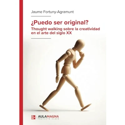 Imagen de ¿puedo Ser Original? Thought Walking Sobre La Creatividad En El A Rte