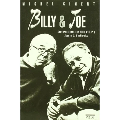Imagen de Billy &amp; Joe: Conversaciones con Wilder y Joseph L.Mankiewicz (SIN COLECCION)