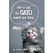 Imagen de Todo Lo Que Tu Gato Quiere Sepas Xs