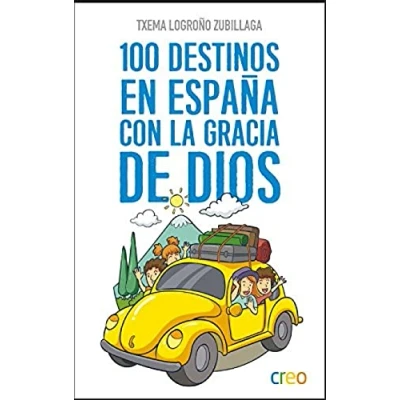 Imagen de 100 Destinos en España con la gracia de Dios