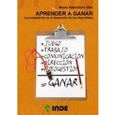 Imagen de Aprender a ganar: La competición en el desarrollo de los deportistas: 515 (El deporte edad escolar)