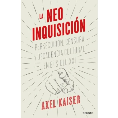 Imagen de La neoinquisición: Persecución, censura y decadencia cultural en el siglo XXI (Deusto)