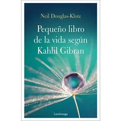 Imagen de El pequeño libro DE la vida según Kahlil Gibran: 1 (LIBROS CABECERA)