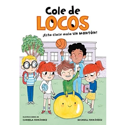 Imagen de Cole de locos 1 ¡Esta clase mola un montón! (Escritura desatada)