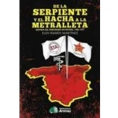 Imagen de DE LA SERPIENTE Y EL HACHA A METRALLETA