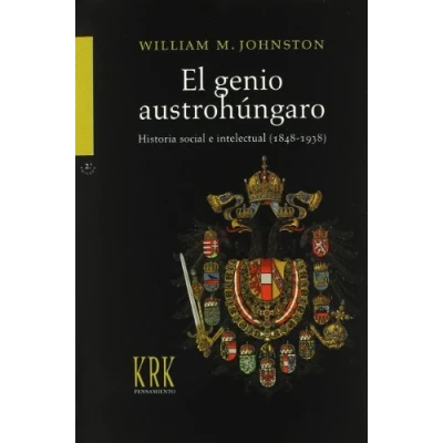Imagen de El genio austrohúngaro : historia social e intelectual (1848 1938)