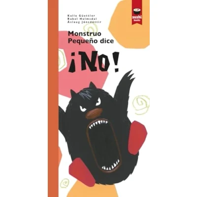 Imagen de Monstruo Pequeño dice ¡NO! (2024) (SUSHI BOOKS CASTELLANO)